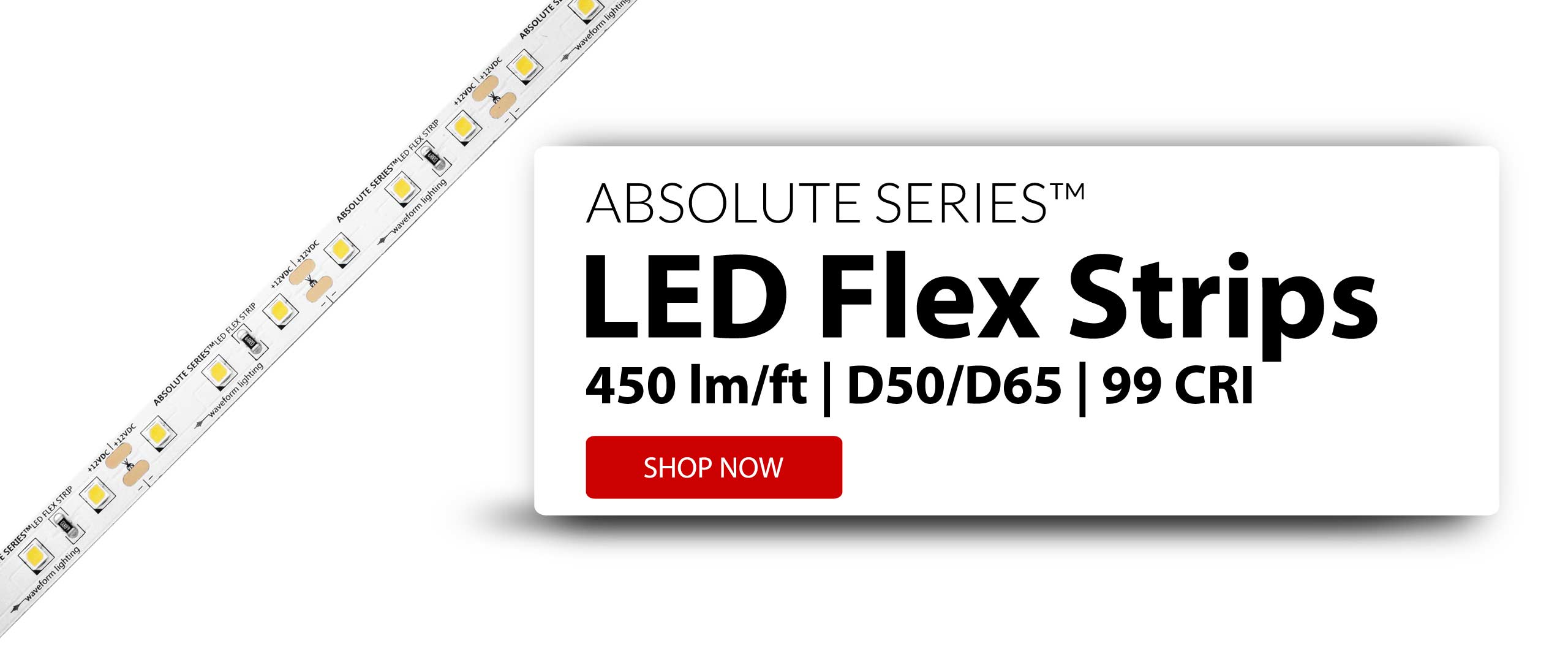 Close up of ABSOLUTE SERIES LED flexible strip